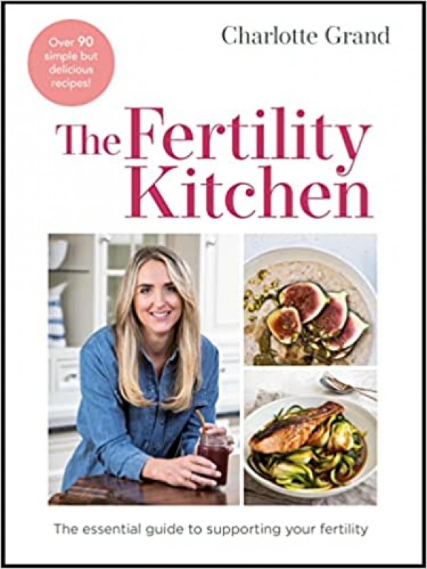 The Fertility Kitchen by Charlotte Grand